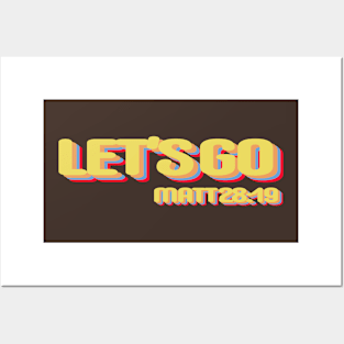 Let's Go - Matthew 28:19 Posters and Art